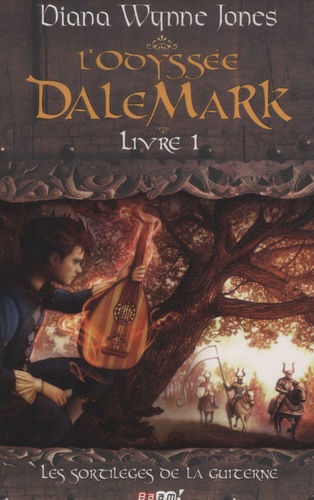 L'odyssée Dalemark Tome 1 - Les Sortilèges De La Guiterne
