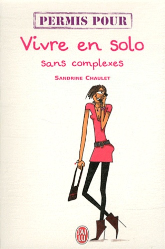 Permis Pour Vivre En Solo Sans Complexes