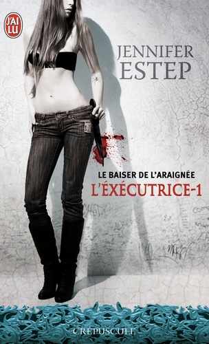 L'exécutrice - Tome 1 - Le Baiser De L'araignée