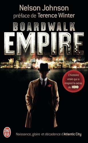 Boardwalk Empire - Naissance, Gloire Et Décadence D'atlantic City