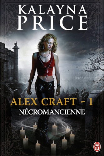 Alex Craft Tome 1 - Nécromancienne