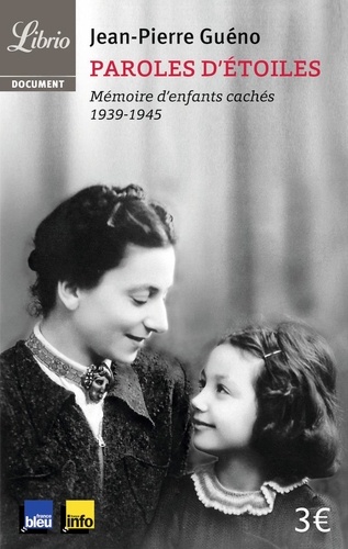 Paroles D'étoiles - Mémoire D'enfants Cachés (1939-1945)