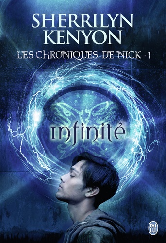 Les Chroniques De Nick - Tome 1 - Infinité