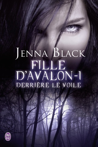 Fille D'avalon - Tome 1 - Derrière Le Voile