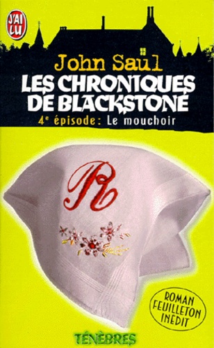 Les Chroniques De Blackstone Tome 4 - Le Mouchoir