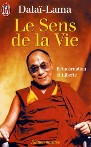 Le Sens De La Vie - Reincarnation Et Liberte