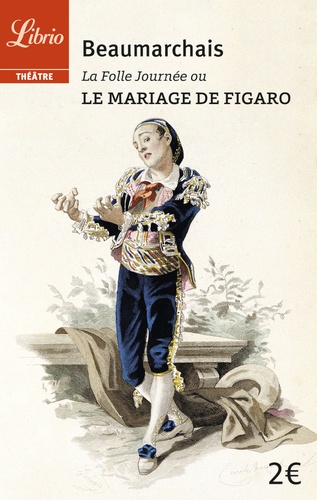 La Folle Journée Ou Le Mariage De Figaro