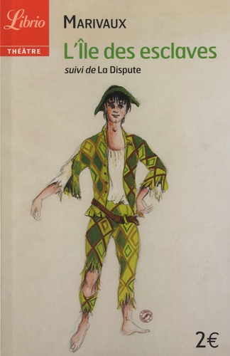 L'ile Des Esclaves Suivi De La Dispute