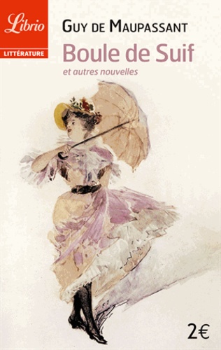 Boule De Suif Et Autres Nouvelles
