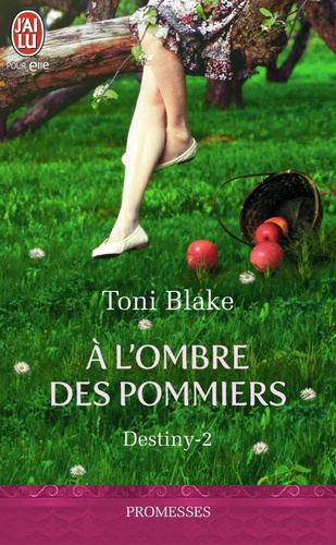 Destiny - Tome 2 - A L'ombre Des Pommiers