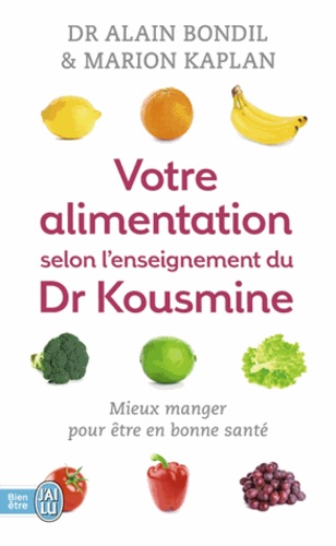 Votre Alimentation Selon L'enseignement Du Dr Kousmine - 90 Recettes Santé