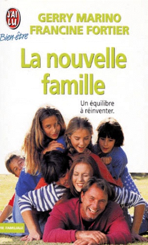 La Nouvelle Famille - Un Equilibre A Reinventer