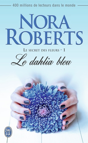 Le Secret Des Fleurs - Tome 1 - Le Dahlia Bleu