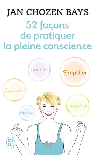 52 Facons De Pratiquer La Pleine Conscience