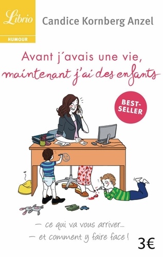 Avant J'avais Une Vie, Maintenant J'ai Des Enfants