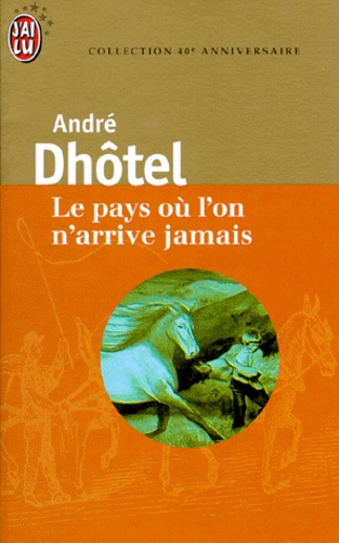 Le Pays Où L'on N'arrive Jamais