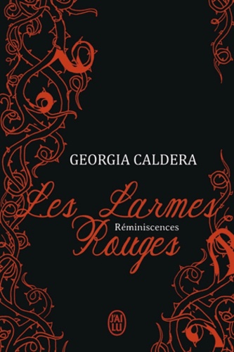 Les Larmes Rouges - Tome 1 - Réminiscences