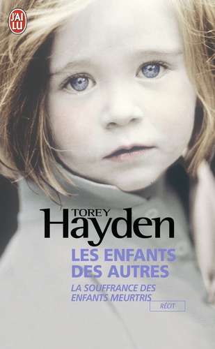 Les Enfants Des Autres - La Souffrance Des Enfants Meurtris