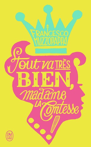 Tout Va Très Bien, Madame La Comtesse !