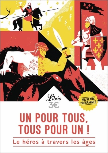 Un Pour Tous, Tous Pour Un ! - Le Héros À Travers Les Âges