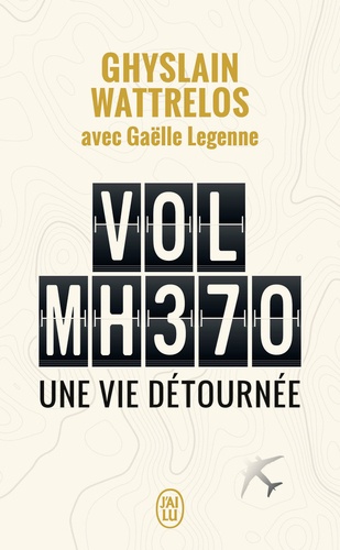 Vol Mh370 - Une Vie Détournée
