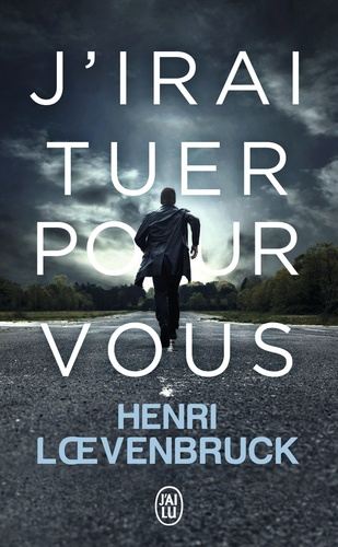 J'irai Tuer Pour Vous