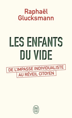 Les Enfants Du Vide - De L'impasse Individualiste Au Réveil Citoyen