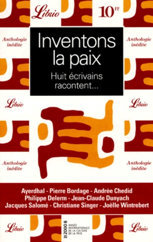 Inventons La Paix - Huit Écrivains Racontent