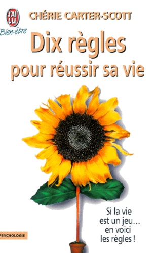 Dix Règles Pour Réussir Sa Vie