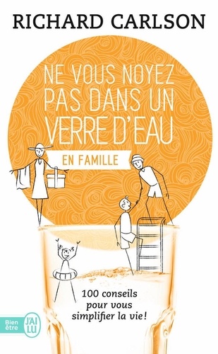 Ne Vous Noyez Pas Dans Un Verre D'eau - En Famille !