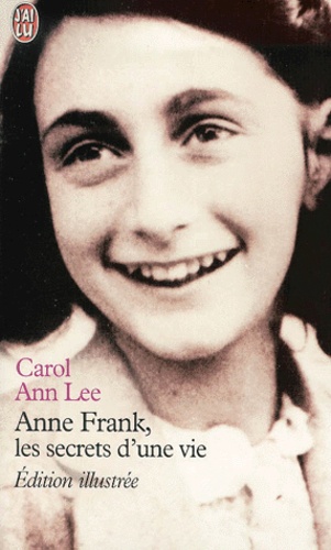 Anne Frank, Les Secrets D'une Vie