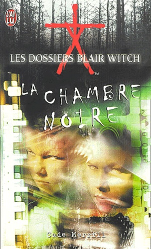 Les Dossiers Blair Witch Tome 2 - La Chambre Noire