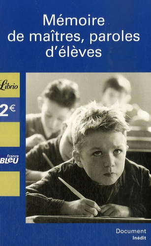 Mémoire De Maîtres, Paroles D'élèves