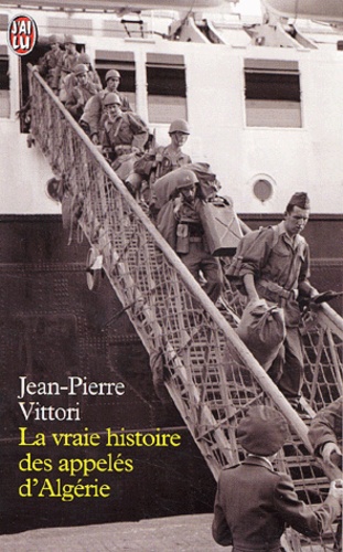 La Vraie Histoire Des Appeles D'algerie