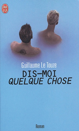 Dis-Moi Quelque Chose