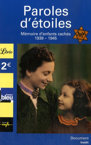 Paroles D'étoiles - Mémoire D'enfants Cachés (1939-1945)