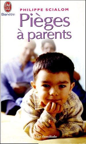 Pièges À Parents - Les Séances D'un Psychologue