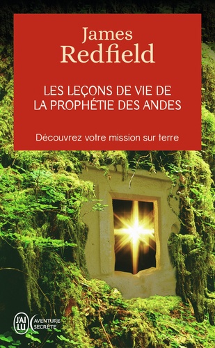 Les Leçons De Vie De La Prophétie Des Andes