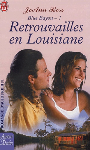 Blue Bayou Tome 1 - Retrouvailles En Louisiane