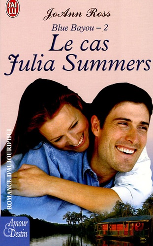 Blue Bayou Tome 2 - Le Cas Julia Summers