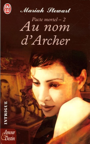Pacte Mortel Tome 2 - Au Nom D'archer