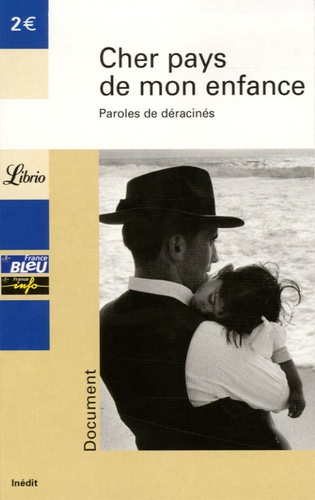 Cher Pays De Mon Enfance - Paroles De Déracinés