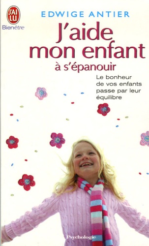 J'aide Mon Enfant À S'épanouir