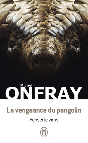 La Vengeance Du Pangolin - Penser Le Virus