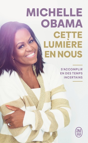 Cette Lumière En Nous - S'accomplir En Des Temps Incertains