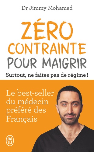 Zéro Contrainte Pour Maigrir - Surtout, Ne Faites Pas De Régime !