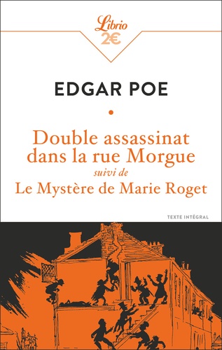 Double Assassinat Dans La Rue Morgue - Suivi De Le Mystère De Marie Roget