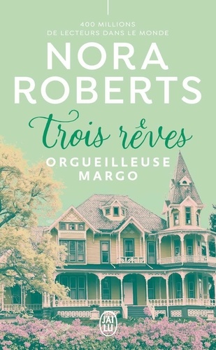 Trois Rêves - Tome 1 - Orgueilleuse Margo