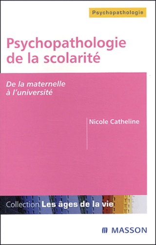 Psychopathologie De La Scolarité - De La Maternelle À L'université
