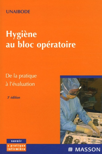 Hygiène Au Bloc Opératoire - De La Pratique À L'évaluation